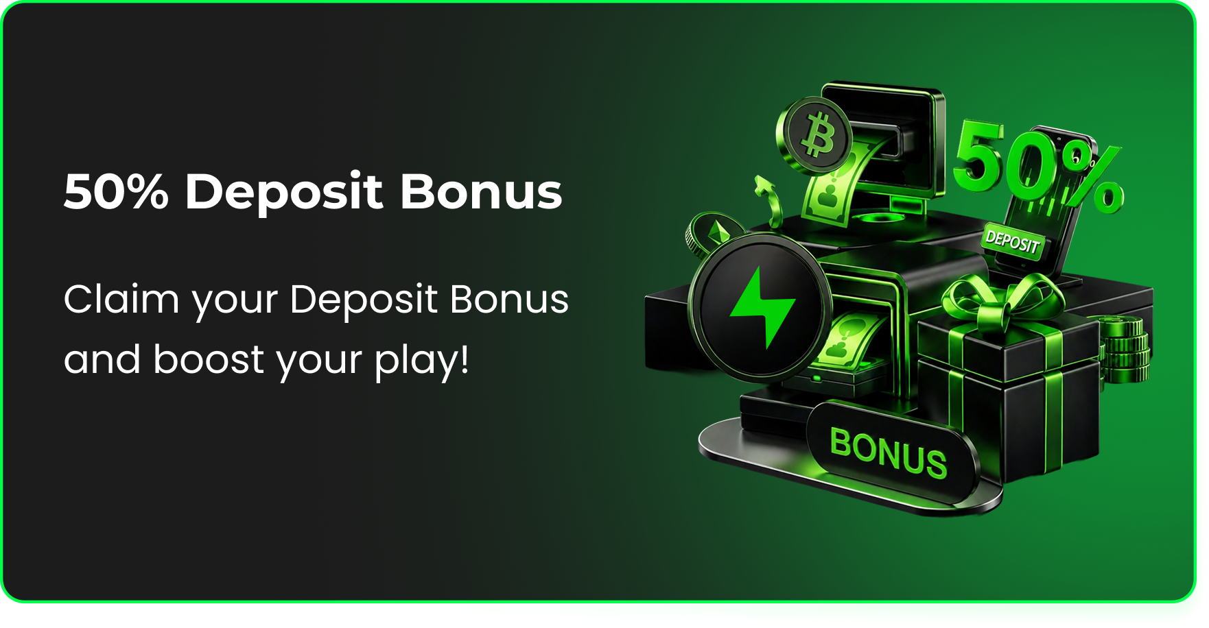 50% Deposit Bonus